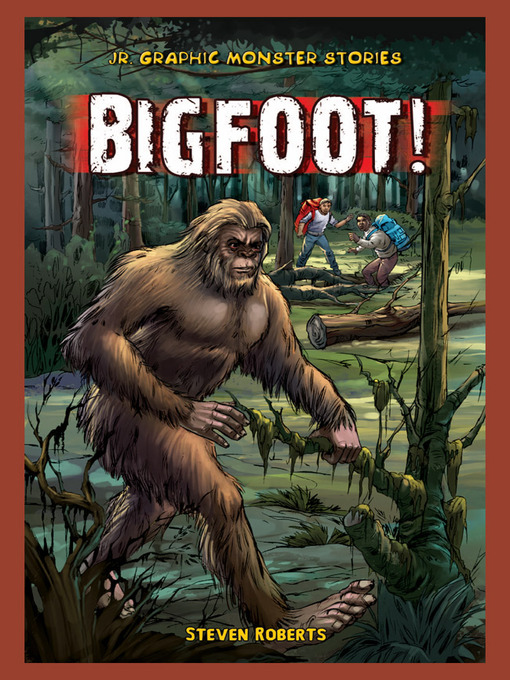 Title details for Bigfoot! by Steven Roberts - Available